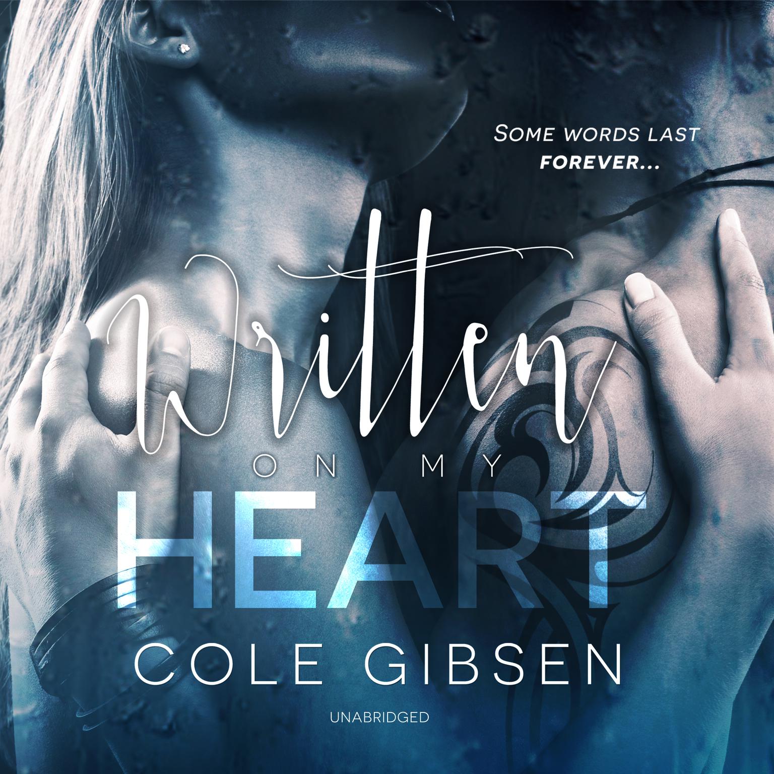 Written on My Heart Audiobook, by Cole Gibsen