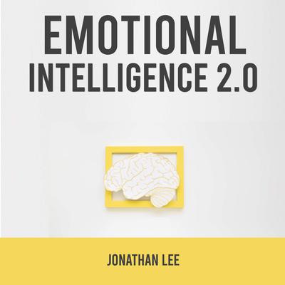 Emotional Intelligence 2.0 Audiobook, by Jonathan Lee