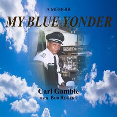 My Blue Yonder Audiobook, by Carl Gamble