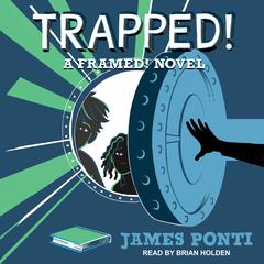 Trapped! Audiobook, by James Ponti