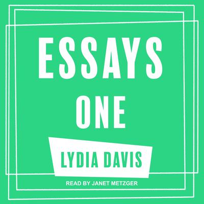 Essays One Audiobook, by Lydia Davis