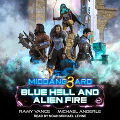 Blue Hell and Alien Fire Audiobook, by Michael Anderle