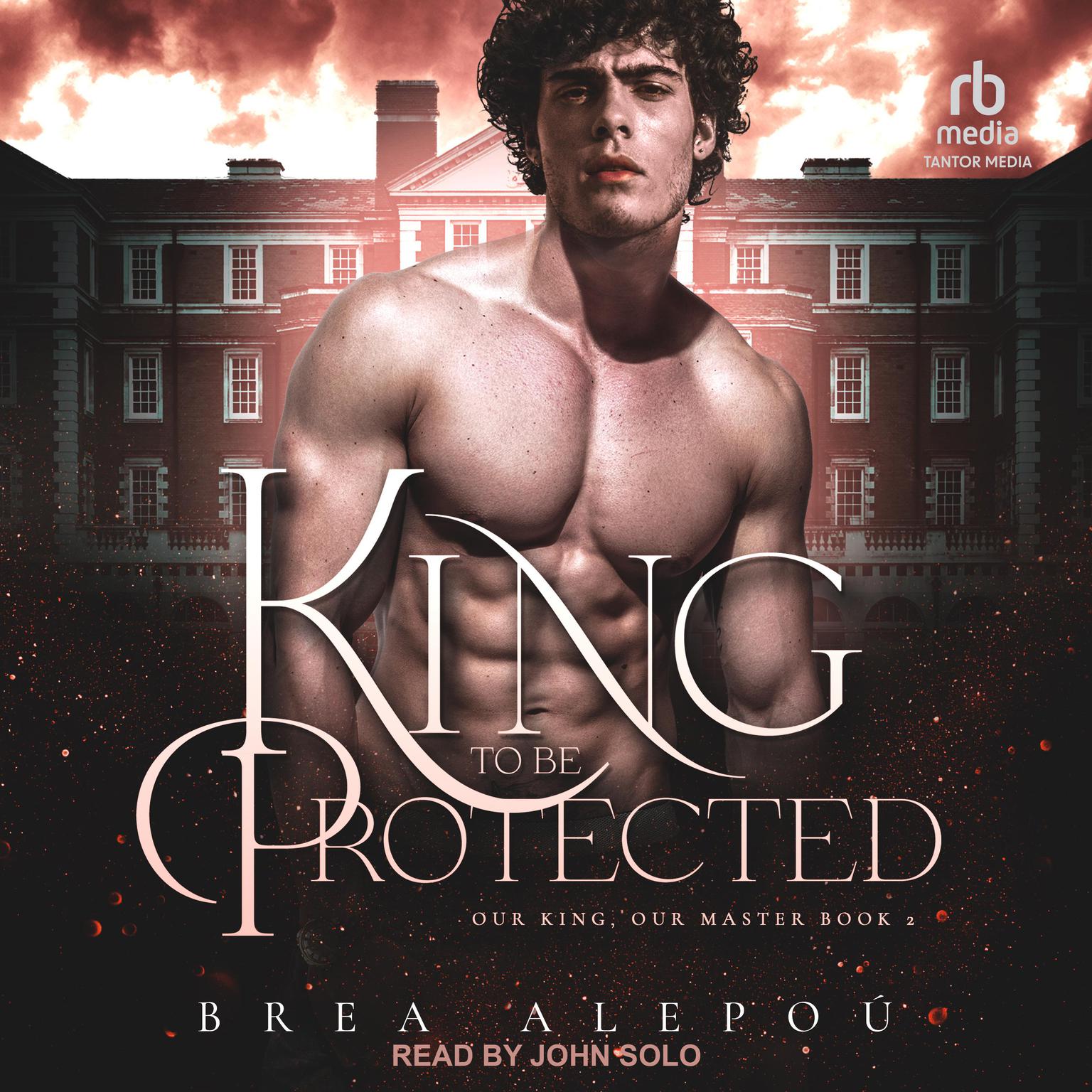 A King to be Protected Audiobook, by Brea Alepoú