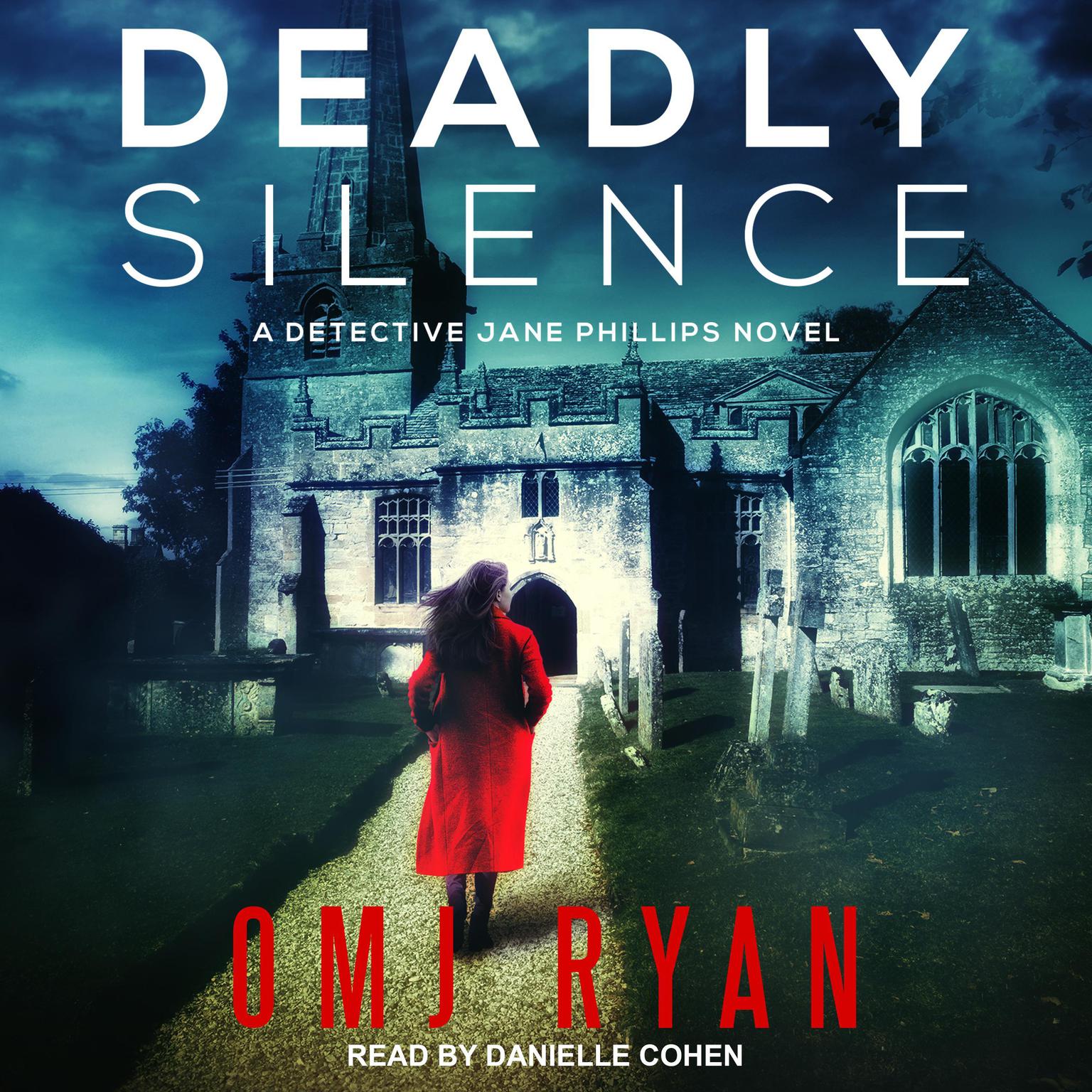 Deadly Silence: A Detective Jane Phillips Novel Audiobook, by OMJ Ryan
