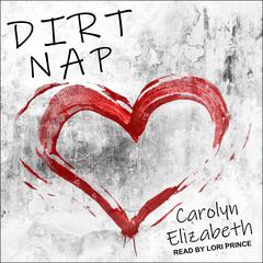 Dirt Nap Audiobook, by Carolyn Elizabeth