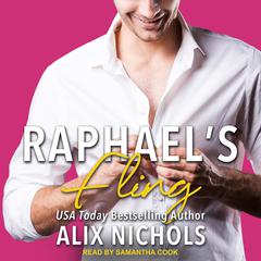 Raphael's Fling: A secret baby romance Audiobook, by Alix Nichols