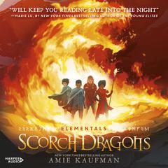 Scorch Dragons (Elementals, #2) Audiobook, by 