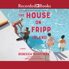 The House on Fripp Island Audiobook, by Rebecca Kauffman