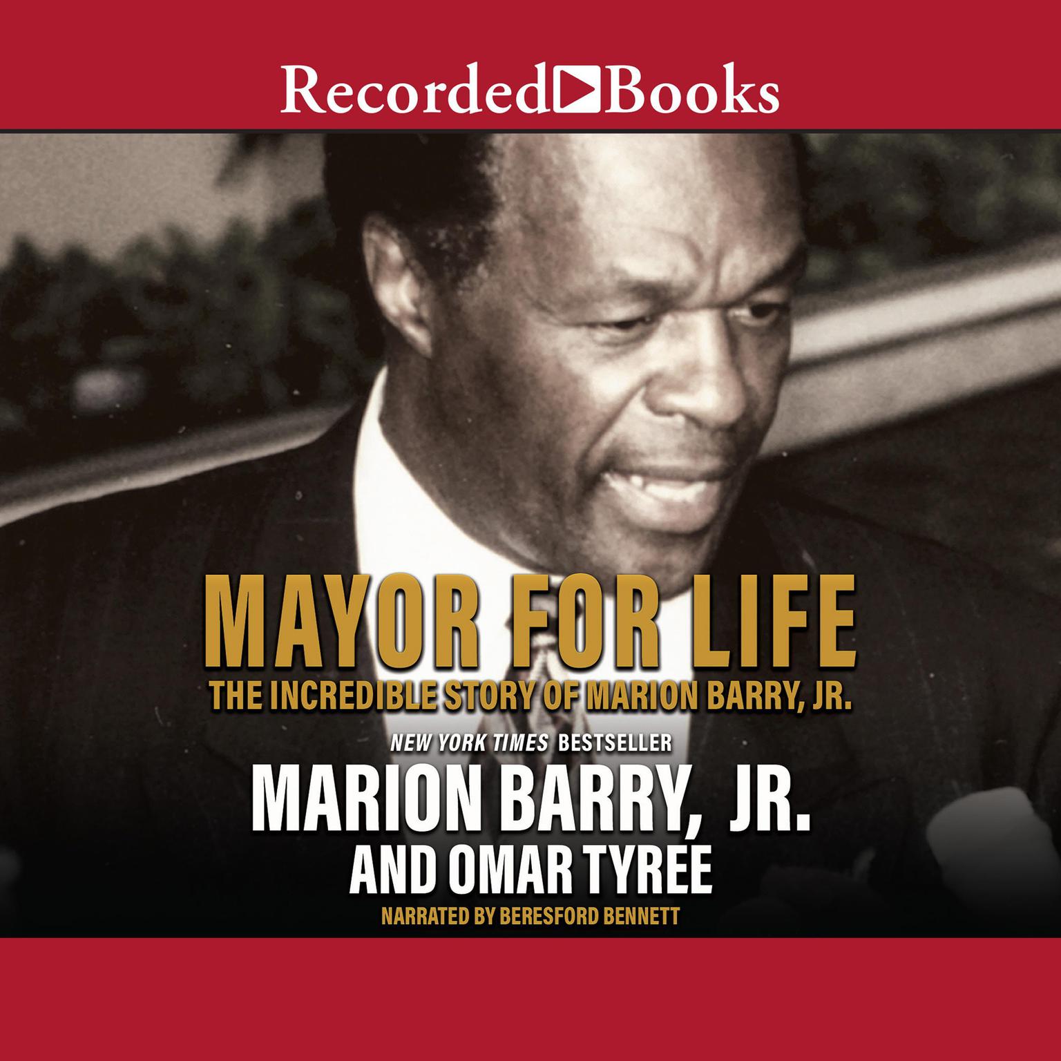 Mayor for Life: The Incredible Story of Marion Barry, Jr. Audiobook, by Marion Barry