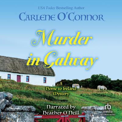 Murder in Galway Audiobook, by Carlene O’Connor