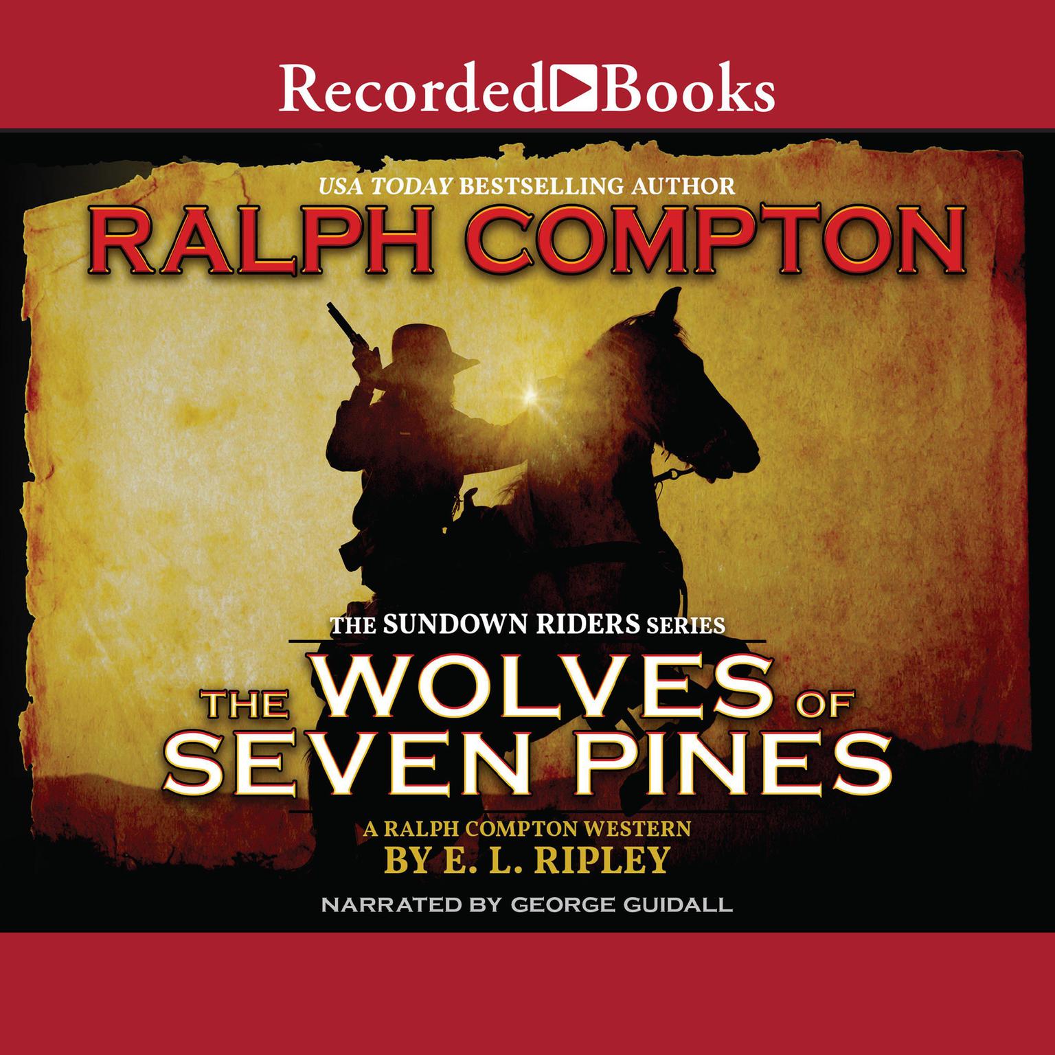 The Wolves of Seven Pines: A Ralph Compton Western Audiobook, by E. L. Ripley