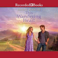 This Wandering Heart Audiobook, by Janine Rosche