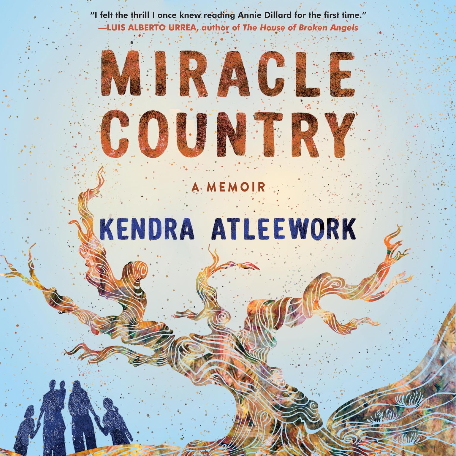 Miracle Country: A Memoir Audiobook, by Kendra Atleework