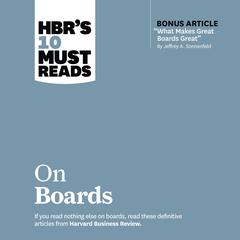 HBRs 10 Must Reads on Boards Audiobook, by Harvard Business Review
