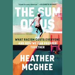 The Sum of Us Audiobook, by Heather McGhee