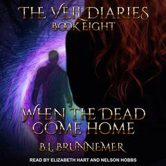 When the Dead Come Home Audiobook, by 