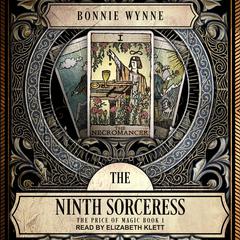 The Ninth Sorceress Audiobook, by Bonnie Wynne
