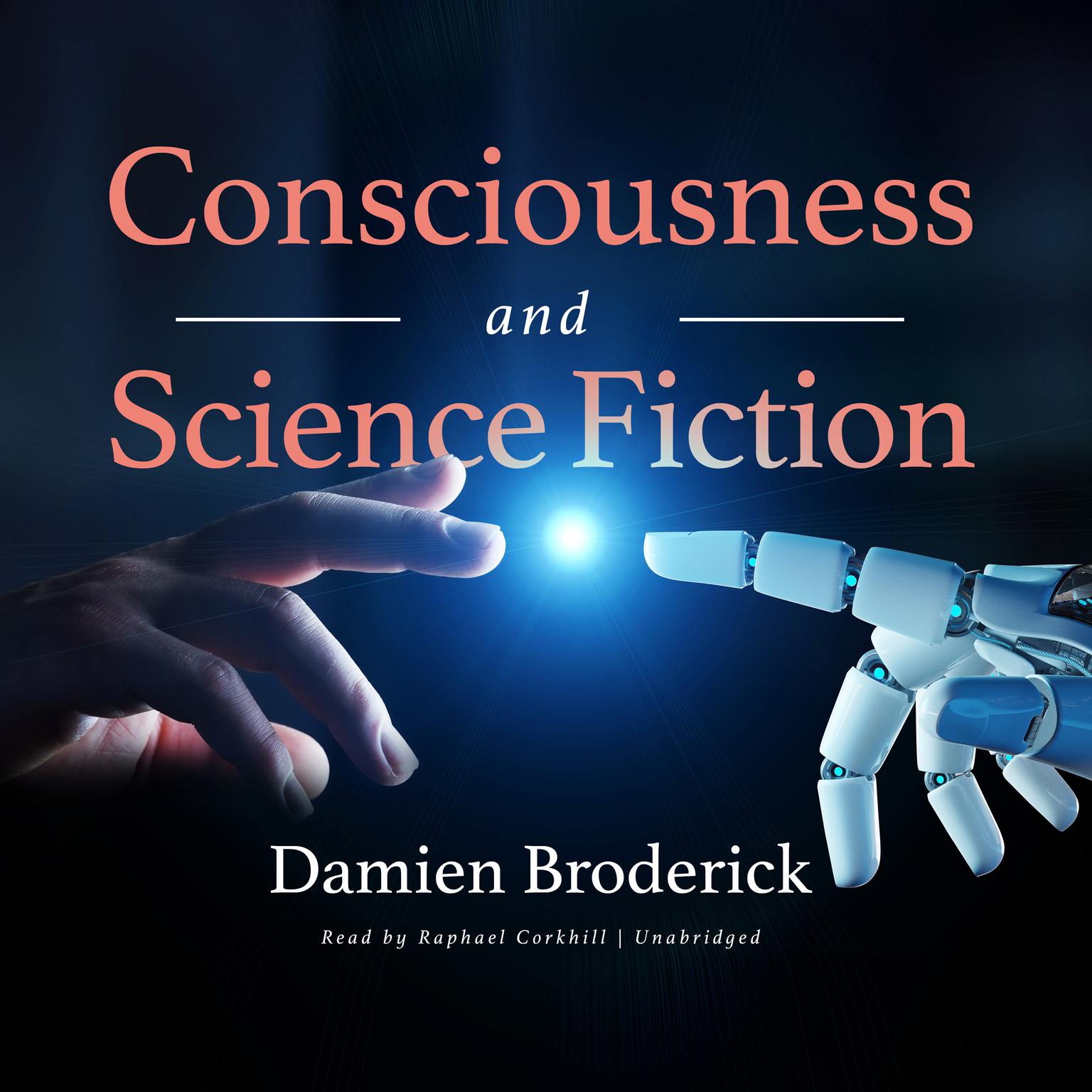 Consciousness and Science Fiction Audiobook, by Damien Broderick
