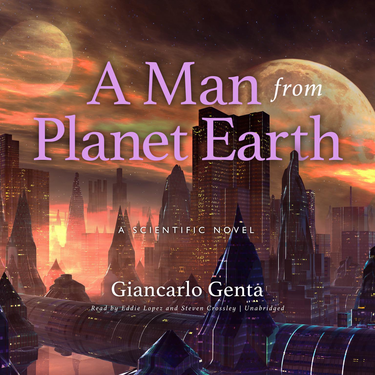 A Man from Planet Earth: A Scientific Novel Audiobook, by Giancarlo Genta
