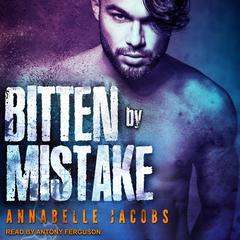Bitten By Mistake Audiobook, by Annabelle Jacobs
