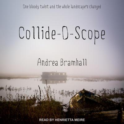 Collide-O-Scope Audiobook, by Andrea Bramhall