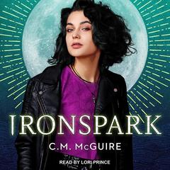 Ironspark Audiobook, by C.M. McGuire
