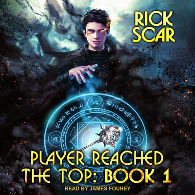 Player Reached the Top: Book 1 Audiobook, by Rick Scar