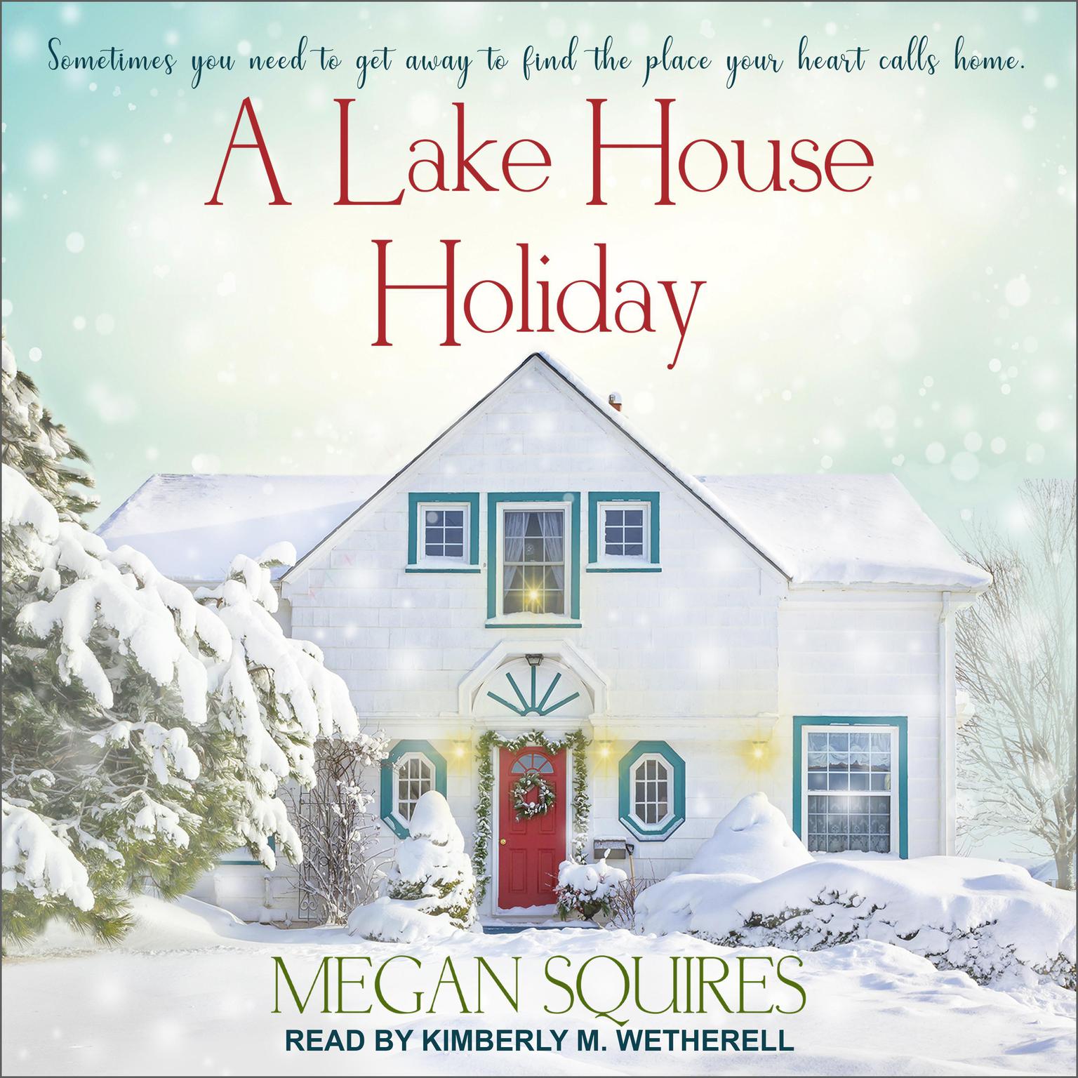 A Lake House Holiday Audiobook, by Megan Squires