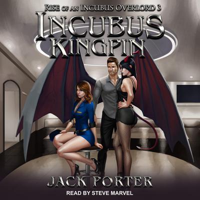 Incubus Kingpin Audiobook, by Jack Porter