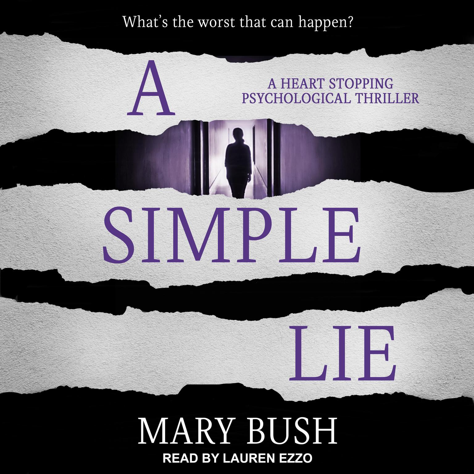 A Simple Lie: A Heart Stopping Psychological Thriller Audiobook, by Mary Bush