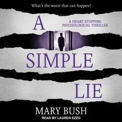 A Simple Lie: A Heart Stopping Psychological Thriller Audiobook, by 