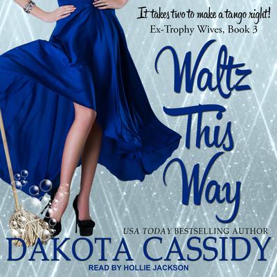 Waltz This Way Audiobook, by Dakota Cassidy