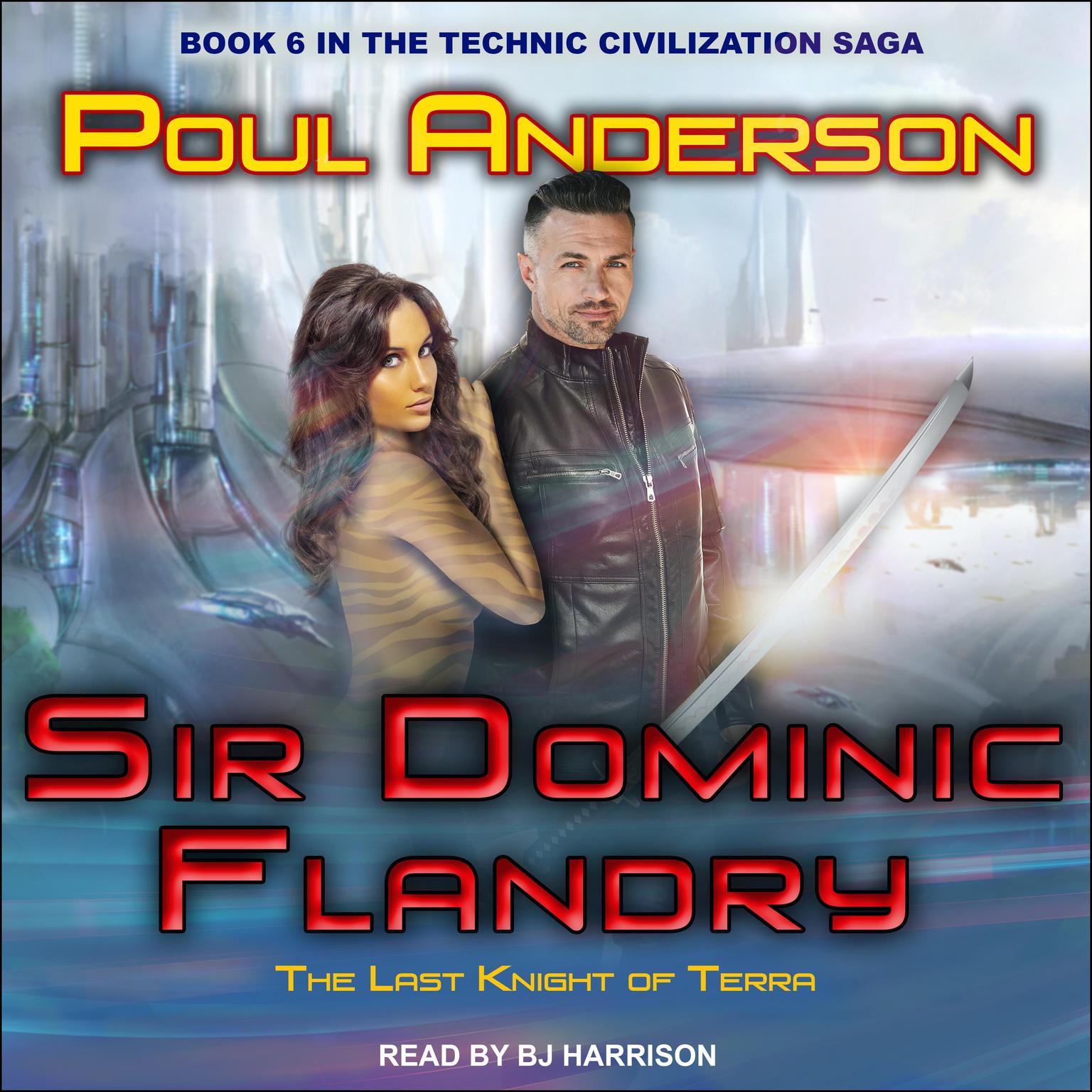 Sir Dominic Flandry: The Last Knight of Terra Audiobook, by Poul Anderson