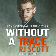 Without a Trace Audiobook, by RJ Scott