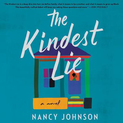 The Kindest Lie: A Novel Audiobook, by Nancy Johnson
