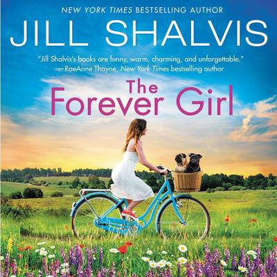 The Forever Girl: A Novel Audiobook, by Jill Shalvis