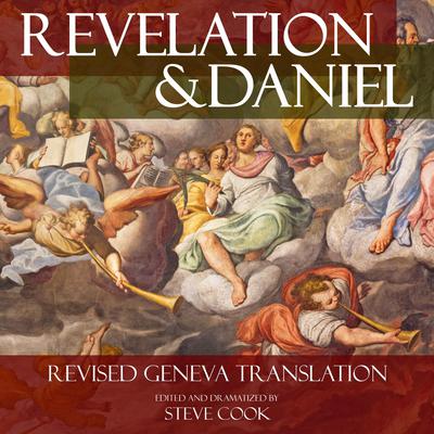 Revelation & Daniel (Dramatized) Audiobook, by Steve Cook