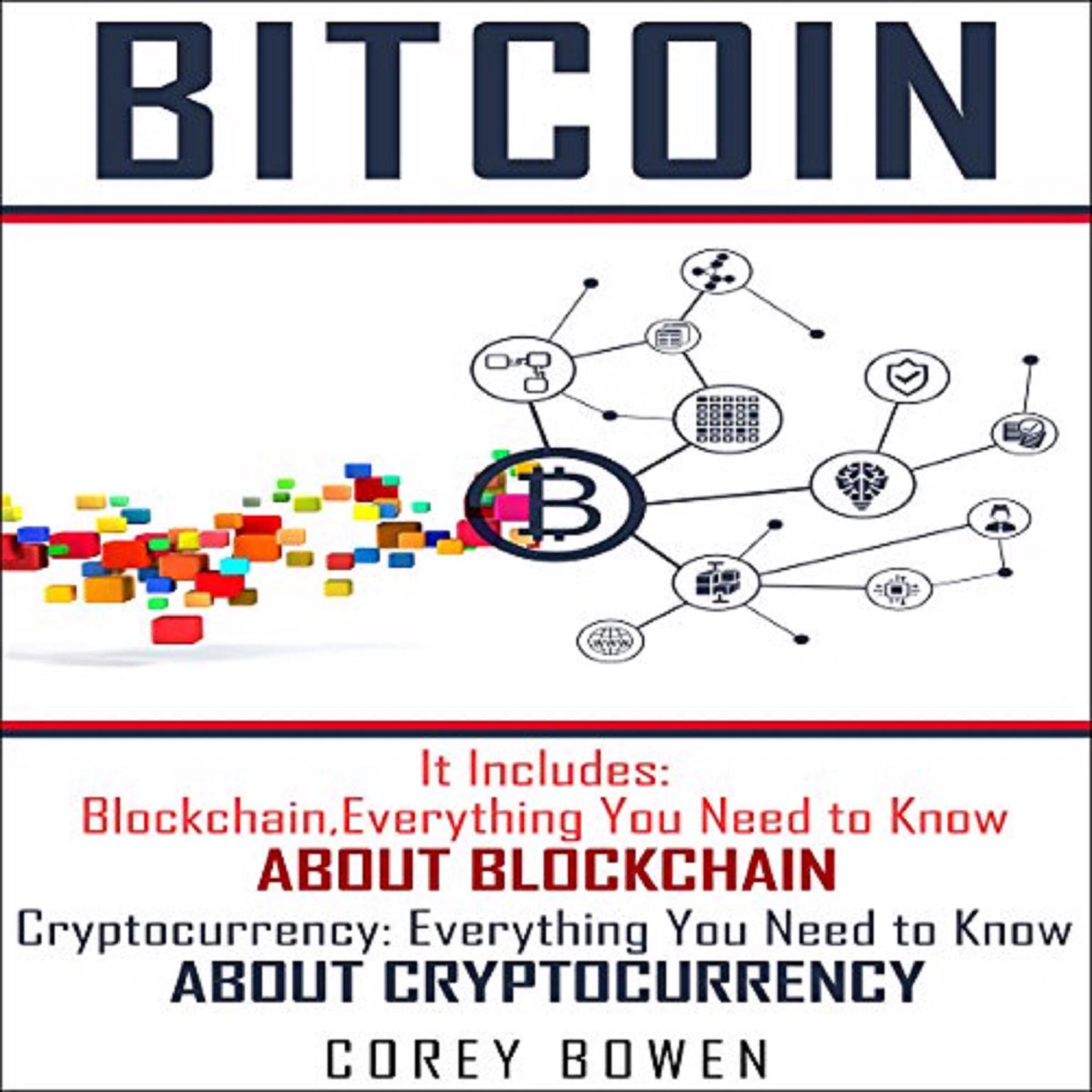 Bitcoin: 2 Manuscripts: Blockchain, Cryptocurrency Audiobook, by Corey Bowen