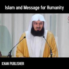 Islam and Message for Humanity Audiobook, by 