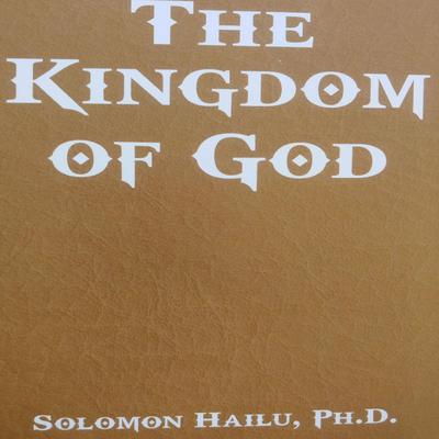 The Kingdom of God  Audiobook, by Professor Solomon Hailu