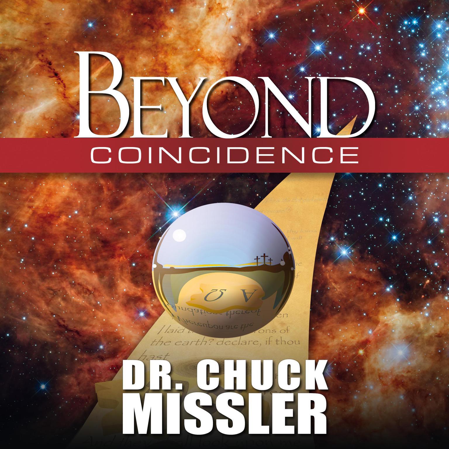 Beyond Coincidence Audiobook, by Chuck Missler