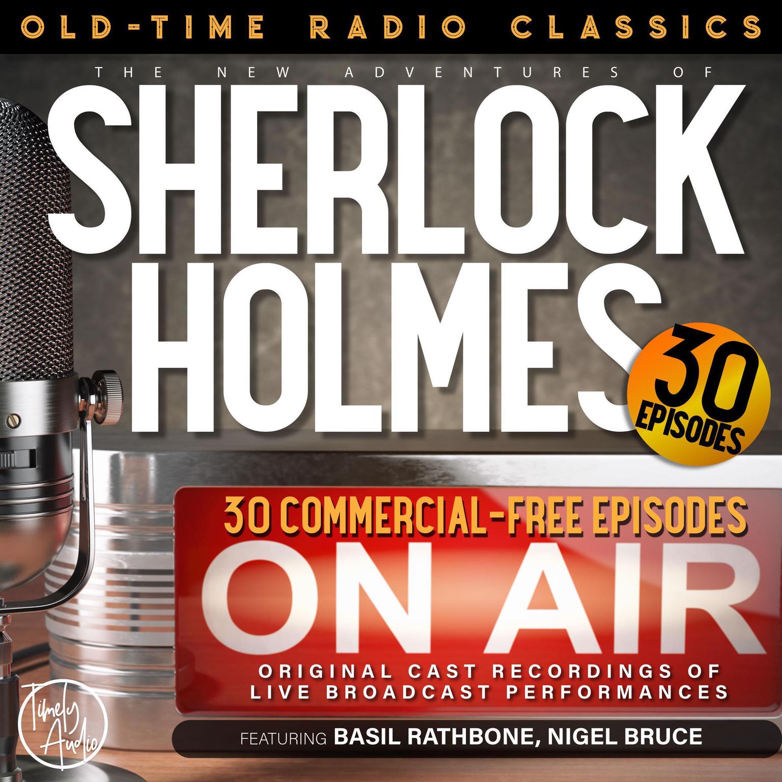 THE NEW ADVENTURES OF SHERLOCK HOLMES, 30-EPISODE COLLECTION Audiobook, by Anthony Boucher