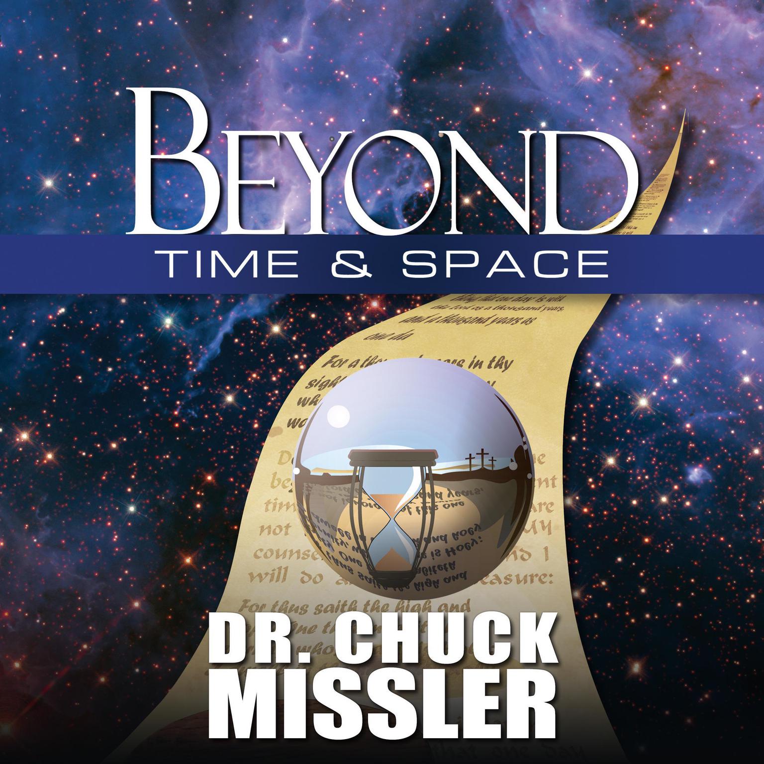 Beyond Time & Space Audiobook, by Chuck Missler