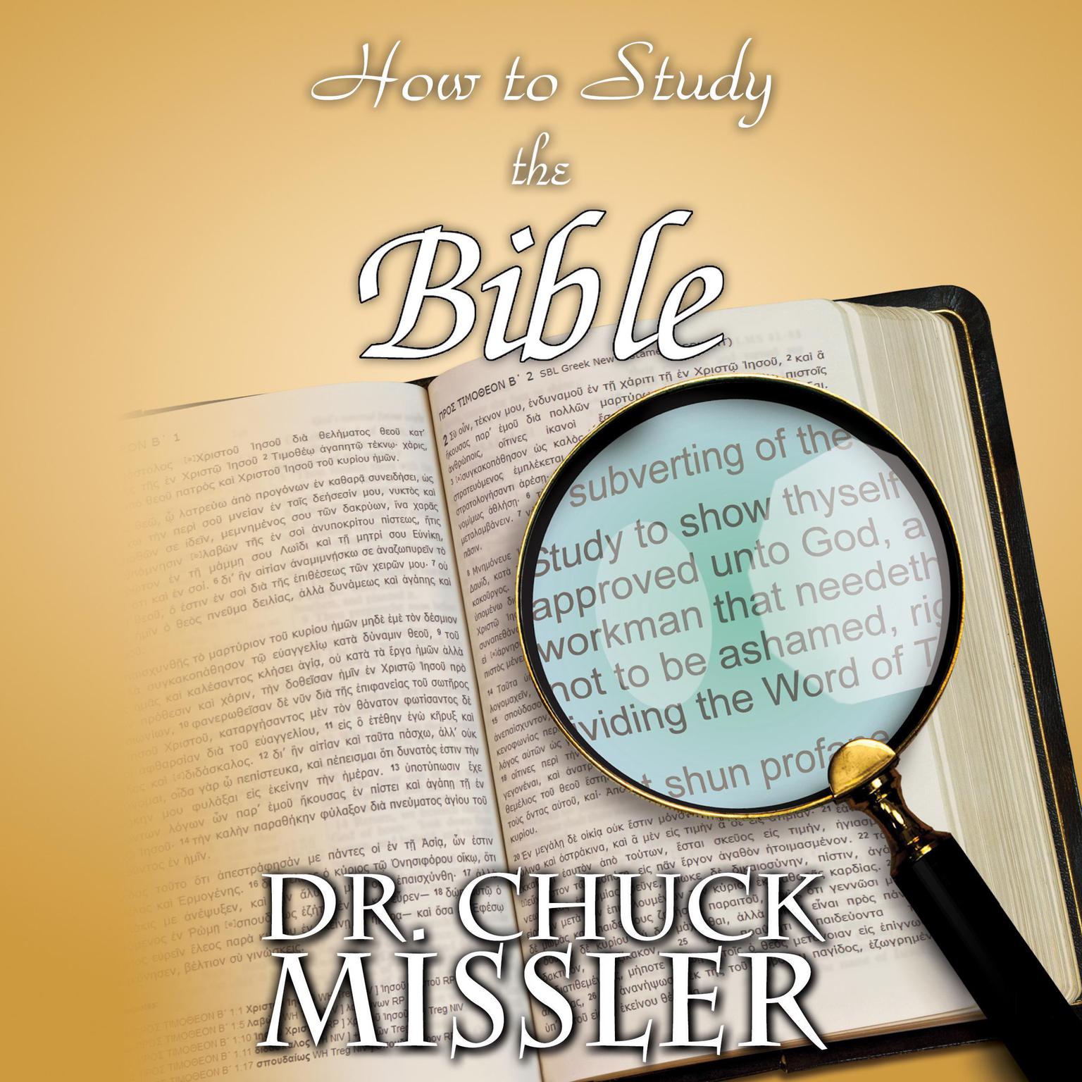 How to Study the Bible Audiobook, by Chuck Missler