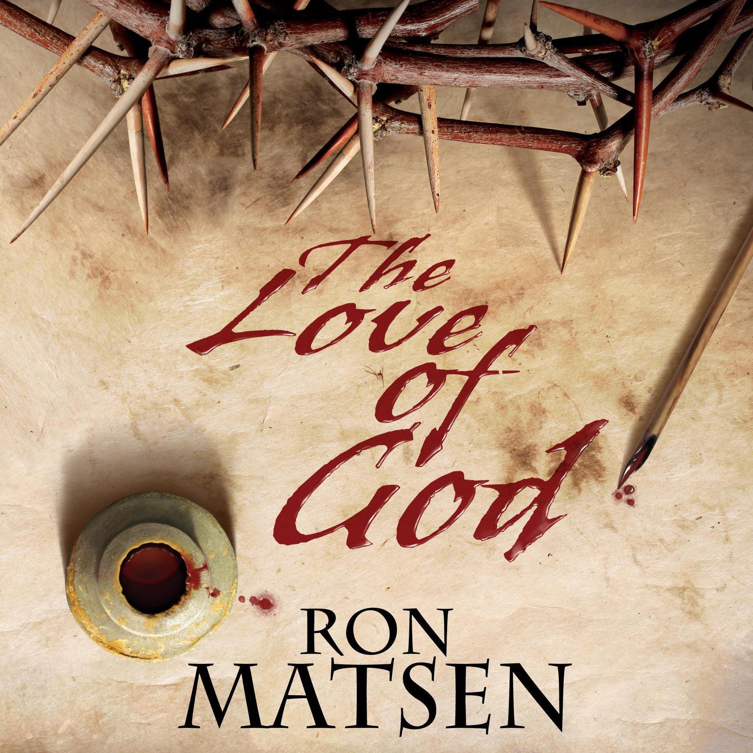 The Love of God Audiobook, by Ron Matsen