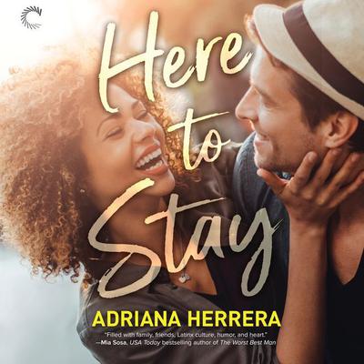 Here to Stay Audiobook, by Adriana Herrera