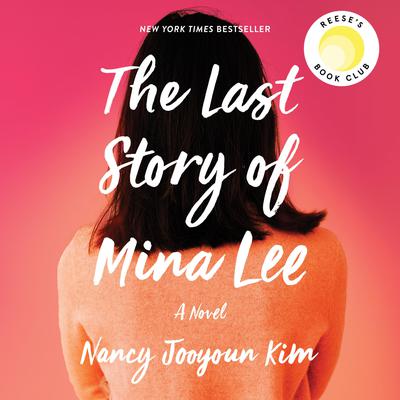 The Last Story of Mina Lee Audiobook, by Nancy Jooyoun Kim