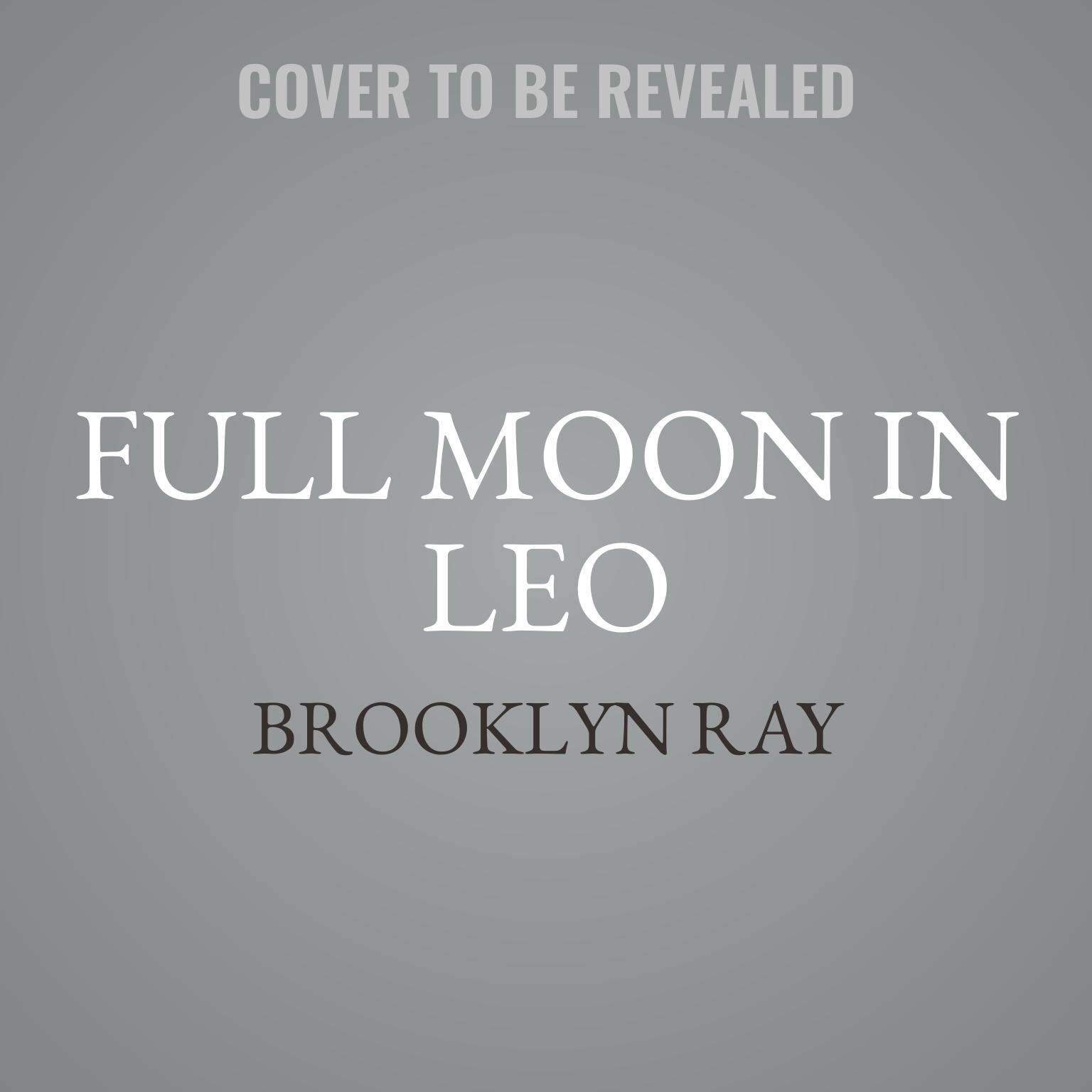 Full Moon in Leo Audiobook, by Brooklyn Ray