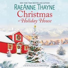 Christmas at Holiday House: A Novel Audiobook, by RaeAnne Thayne