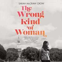 The Wrong Kind of Woman: A Novel Audiobook, by Sarah McCraw Crow